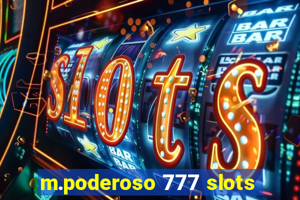 m.poderoso 777 slots